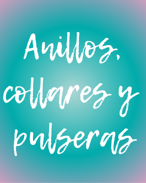 Collares, Anillos y pulseras