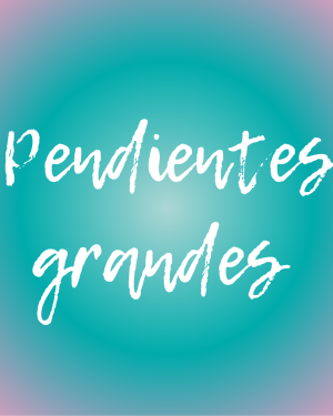 Pendientes Grandes